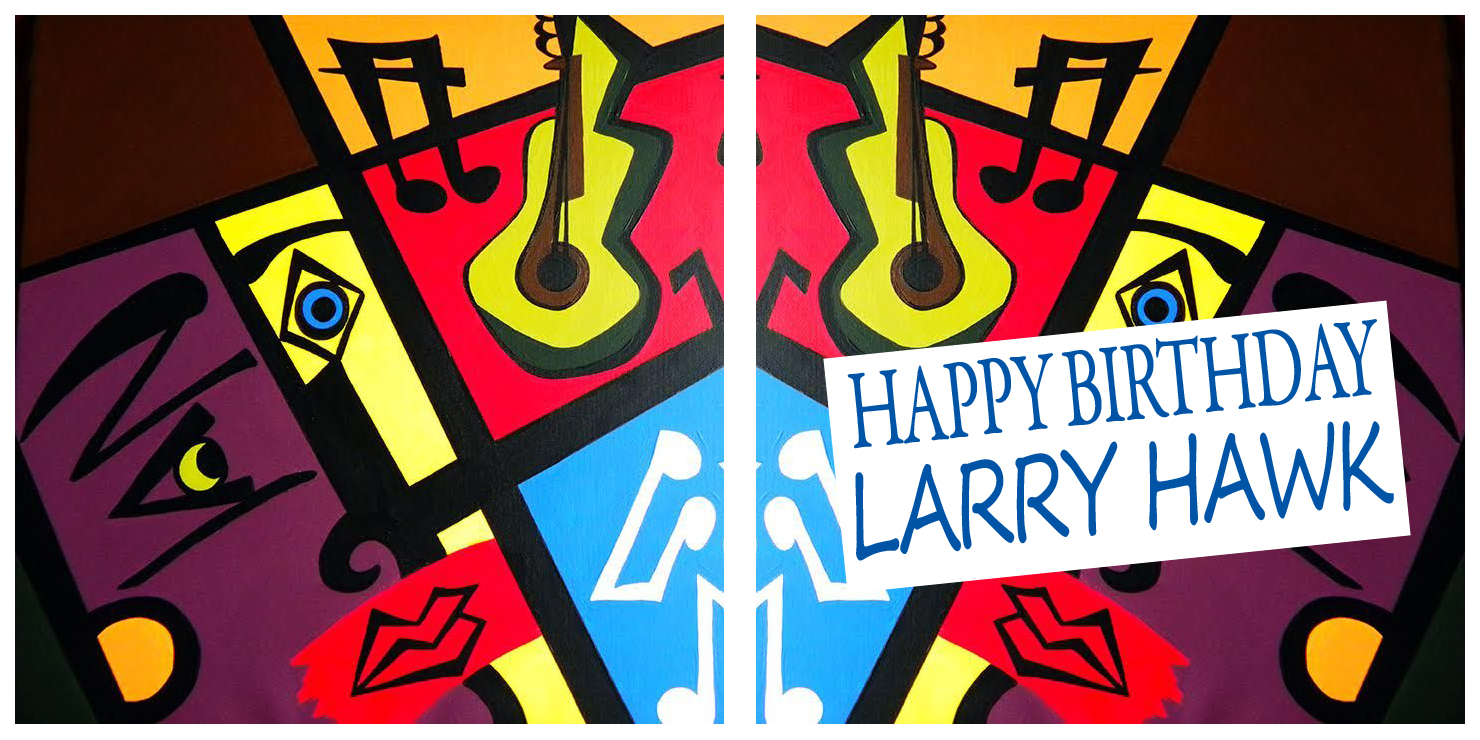 Happy Birthday Larry Hawk.jpg